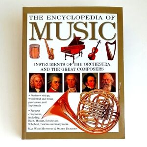 The Encyclopedia of Music- Instruments Of The Orchestra Great Composers Book